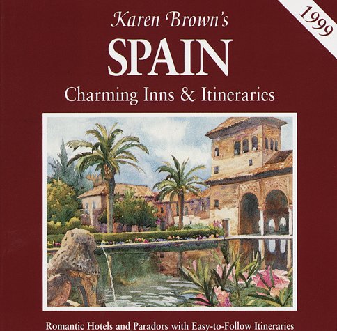 Beispielbild fr KB SPAIN'99:INNS&ITINER (Karen Brown's Country Inns Series) zum Verkauf von More Than Words