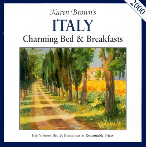 Beispielbild fr Karen Brown's Italy: Charming Bed and Breakfasts (Karen Brown's charming inns & B&Bs) zum Verkauf von WorldofBooks