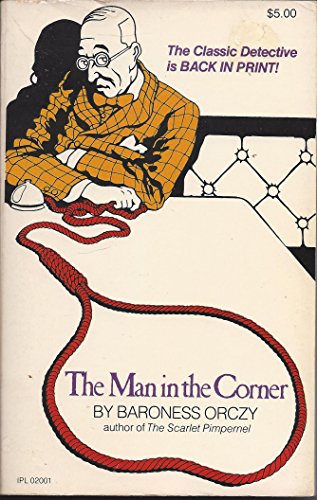 9780930330002: The man in the corner (The IPL library of crime classics)