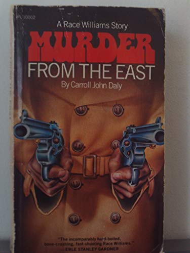 Beispielbild fr Murder from the East: A Race Williams Story (The Ipl Library of Crime Classics) zum Verkauf von Books From California