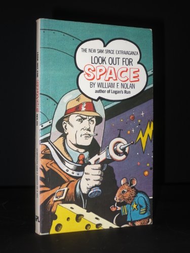 Stock image for Look Out for Space (New Sam Space Extravaganza) for sale by Half Price Books Inc.