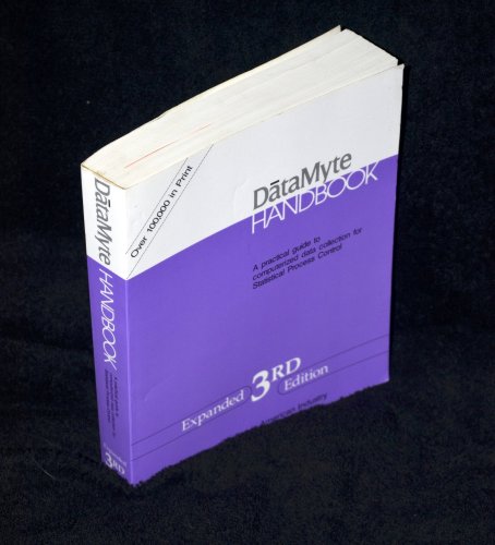 Beispielbild fr Datamyte Handbook: A Practical Guide to Computerized Data Collection for Statistical Process Control zum Verkauf von ThriftBooks-Atlanta