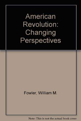 Stock image for American Revolution: Changing Perspectives for sale by Sheafe Street Books