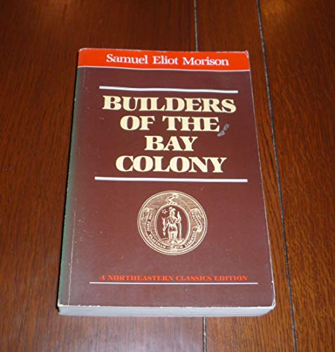 Stock image for Builders of the Bay Colony for sale by SecondSale
