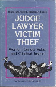 Beispielbild fr Judge, Lawyer, Victim, Thief: Women, General Roles, and Criminal Justice zum Verkauf von Clausen Books, RMABA