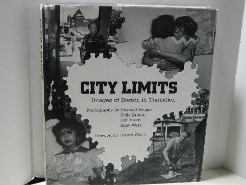 9780930350901: City Limits: Images of Boston in Transition: Photographs of Boston Neighbourhoods