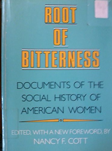 Beispielbild fr Root Of Bitterness: Documents Of The Social History Of American Women zum Verkauf von Wonder Book