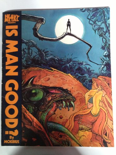 Is Man Good? (9780930368920) by Moebius; Jean Giraud