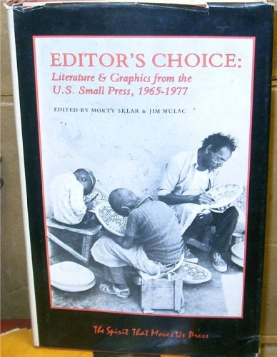 9780930370053: Editors choice: Literature & graphics from the U.S. small press, 1965-1977 (Contemporary Anthology Series)