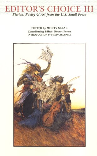 Beispielbild fr Editor's Choice III: Fiction, Poetry & Art from the U.S. Small Press (1984-1990) zum Verkauf von Anthology Booksellers