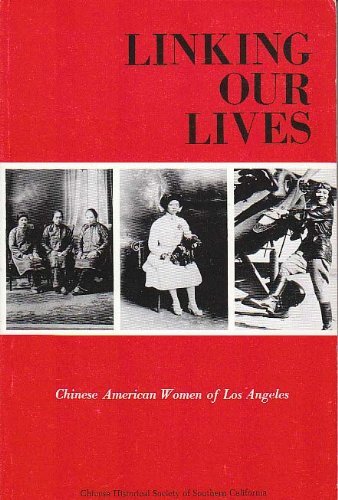 Stock image for Linking Our Lives: Chinese American Women of Los Angeles for sale by GF Books, Inc.