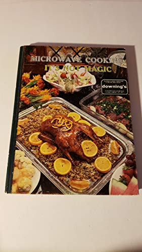 Beispielbild fr Microwave Cooking: It's Not Magic zum Verkauf von ThriftBooks-Dallas