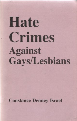 Stock image for Hate Crimes Against Gays/Lesbians in the Mainstream Press: An Examination of Six Texas Dailies (Censorship in a Free Society, Vol. 2) for sale by HPB-Emerald