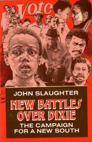 

New Battles Over Dixie: The Campaign for a New South
