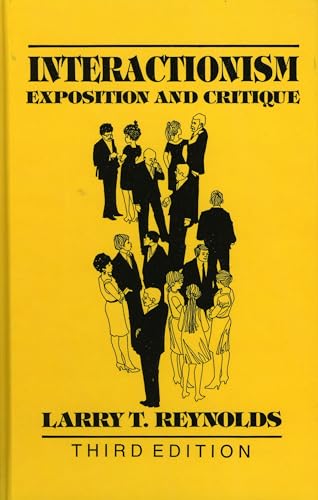 Stock image for Interactionism: Exposition and Critique (The Reynolds Series in Sociology) for sale by HPB-Red