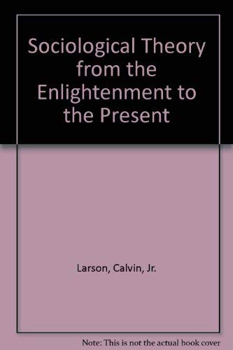 Sociological Theory from the Enlightenment to the Present