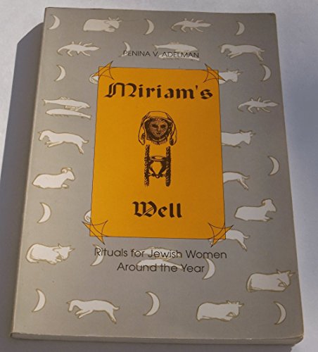 Beispielbild fr Miriam's Well: Rituals for Jewish Women Around the Year zum Verkauf von Books From California