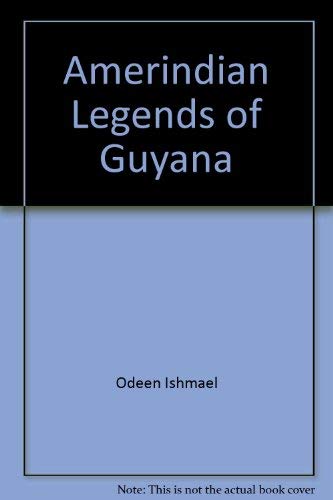 9780930401870: Amerindian Legends of Guyana