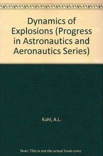 Stock image for Dynamics of Explosions (Progress in Astronautics & Aeronautics) for sale by HPB-Red