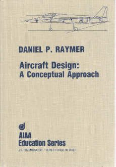 Imagen de archivo de Aircraft Design: A Conceptual Approach (Aiaa Education Series) a la venta por Hafa Adai Books