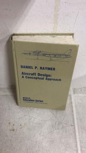 Stock image for Aircraft Design: A Conceptual Approach (Aiaa Education Series) for sale by Lost Books