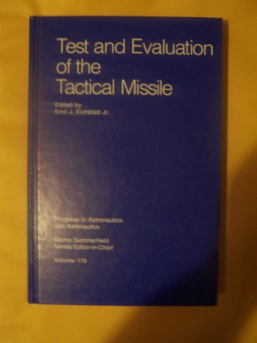 Stock image for Test and Evaluation of the Tactical Missile (Progress in Astronautics Aeronautics) for sale by Books of the Smoky Mountains