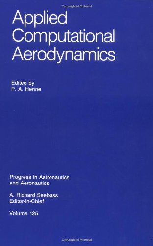 Beispielbild fr Applied Computational Aerodynamics (Progress in Astronautics and Aeronautics Series) zum Verkauf von Devils in the Detail Ltd