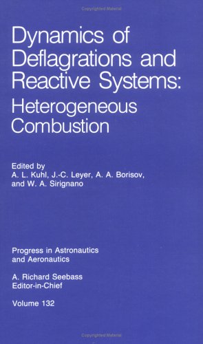 Imagen de archivo de Dynamics of Deflagrations and Reactive Systems: Heterogeneous Combustion: Conference Proceedings (Progress in Astronautics and Aeronautics Series) a la venta por Hay-on-Wye Booksellers