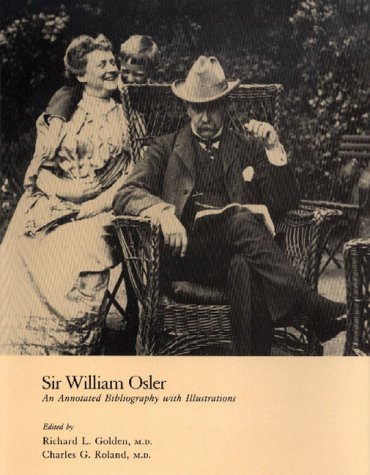 Stock image for Sir William Osler: An Annotated Bibliography with Illustrations for sale by Yushodo Co., Ltd.