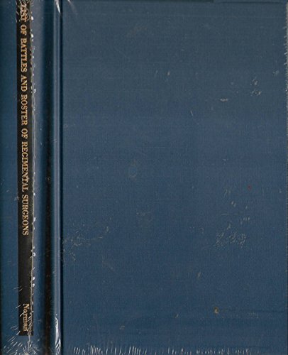 Beispielbild fr An Alphabetical List of the Battles of the War of the Rebellion, Compiled from the Official Records of the Office of the Adjutant-General and the Surgeon-General, U. S. A. and a Roster of all the Regimental Surgeons and Assistant Surgeons in the Late War zum Verkauf von Old Editions Book Shop, ABAA, ILAB