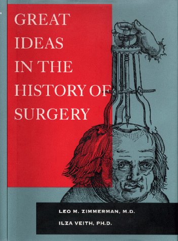 Imagen de archivo de Great Ideas in the History of Surgery a la venta por Mispah books