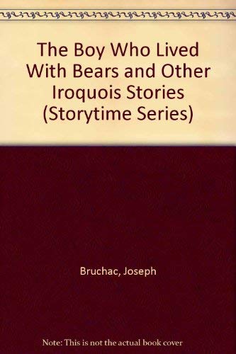 9780930407193: The Boy Who Lived With Bears and Other Iroquois Stories (Storytime Series)