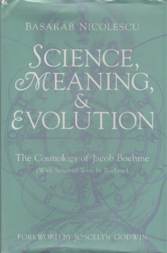 Stock image for Science, Meaning and Evolution: Cosmology of Jacob Boehme for sale by WorldofBooks