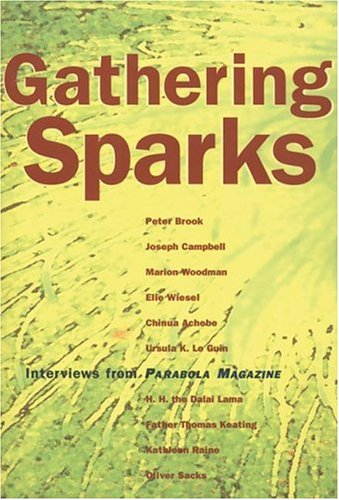 Stock image for Gathering Sparks: Interviews from "Parabola Magazine" for sale by Hay-on-Wye Booksellers