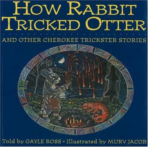 9780930407605: How Rabbit Tricked Otter: And Other Cherokee Trickster Stories (Parabola Storytime Series)