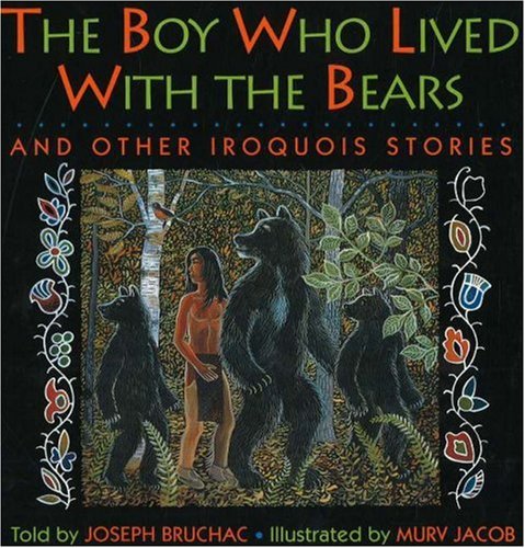 9780930407612: The Boy Who Lived with the Bears: And Other Iroquois Stories (Parabola Storytime Series)