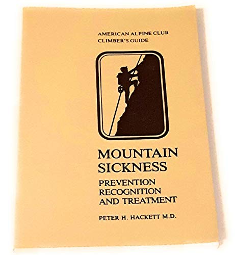 Beispielbild fr Mountain Sickness: Prevention, Recognition and Treatment zum Verkauf von Front Cover Books
