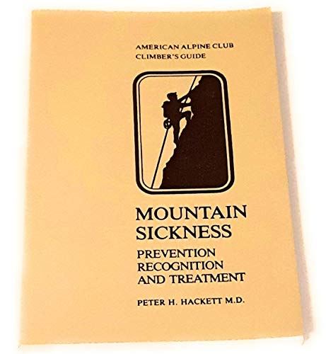 Imagen de archivo de Mountain Sickness: Prevention, Recognition and Treatment a la venta por Books of the Smoky Mountains