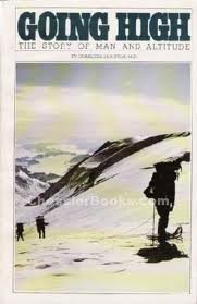 Stock image for Going high, the story of man and altitude for sale by ThriftBooks-Dallas
