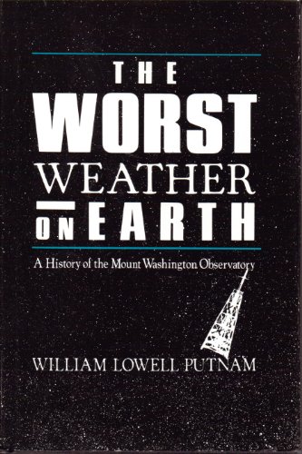 9780930410353: Worst Weather on Earth/a History of Mount Washington Observatory