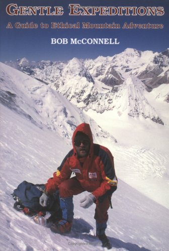 Stock image for Gentle Expeditions: A Guide to Ethical Mountain Adventure for sale by books4u31