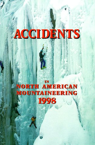 Imagen de archivo de Accidents in North American Mountaineering 1998 a la venta por Goodwill of Colorado