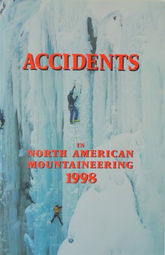 Stock image for Accidents in North American Mountaineering 1998 for sale by Goodwill of Colorado
