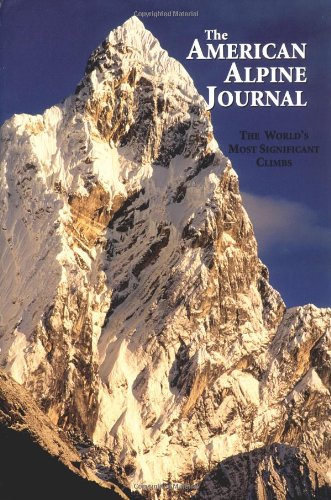 Stock image for The American Alpine Journal 2004 : The World's Most Significant Climbs for sale by Better World Books: West
