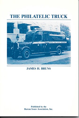 Stock image for The philatelic truck [Jan 01, 1982] Bruns, James H for sale by Kazoo Books LLC