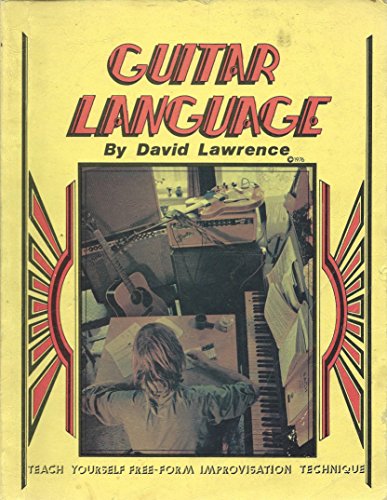 1979 Guitar language: Teach yourself free form improvisation technique, book one (9780930428006) by David Lawrence