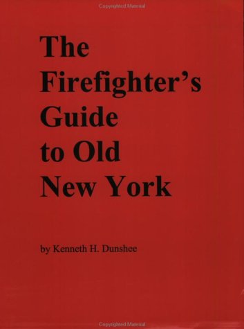 9780930429089: The Firefighter's Guide To Old New York