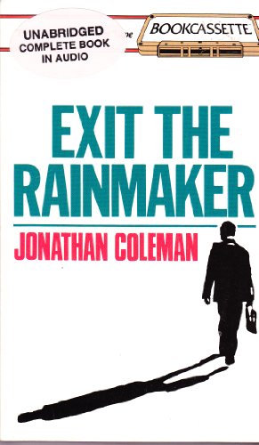 Exit the Rainmaker (Bookcassette(r) Edition) (9780930435592) by Coleman, Jonathan