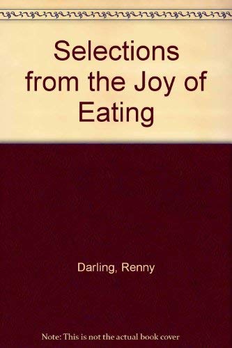 Beispielbild fr Selections from "the Joy of Eating" zum Verkauf von Les Livres des Limbes