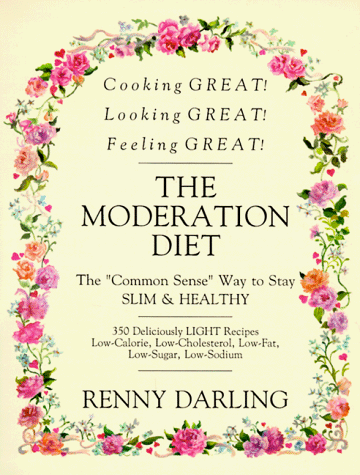 Beispielbild fr The Moderation Diet : Cooking Great, Looking Great, Feeling Great zum Verkauf von Better World Books